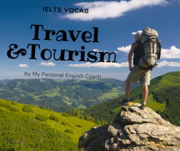 Let’s Talk about Travel and Tourism – IELTS Speaking Topic