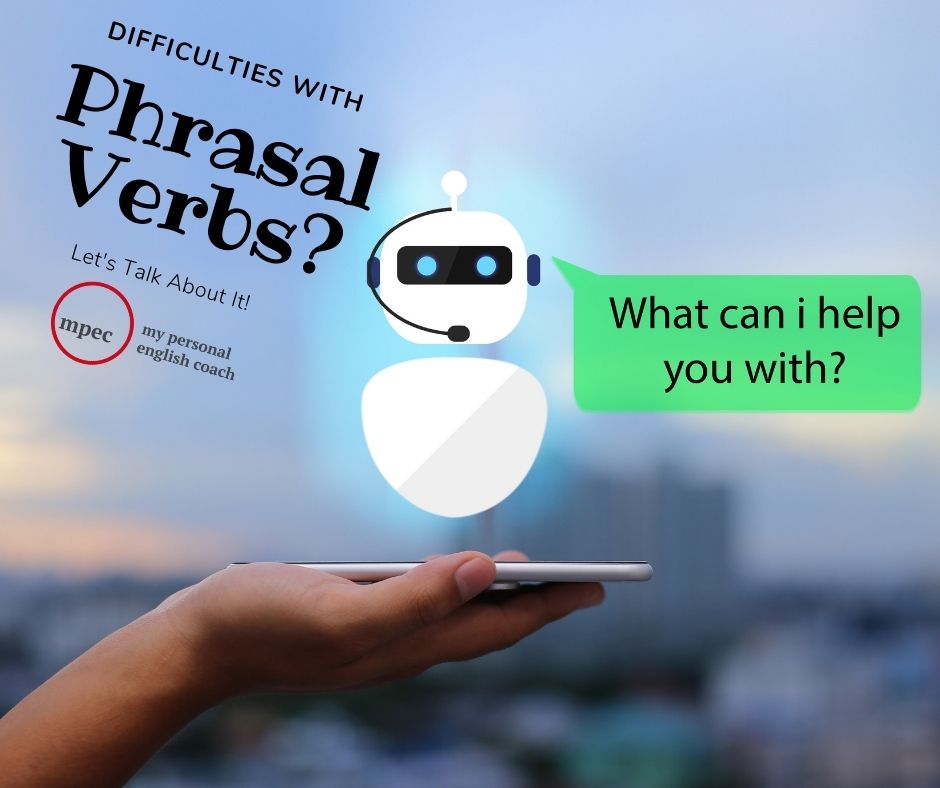 Al momento stai visualizzando Let’s Talk Using Phrasal Verbs! – Part 2