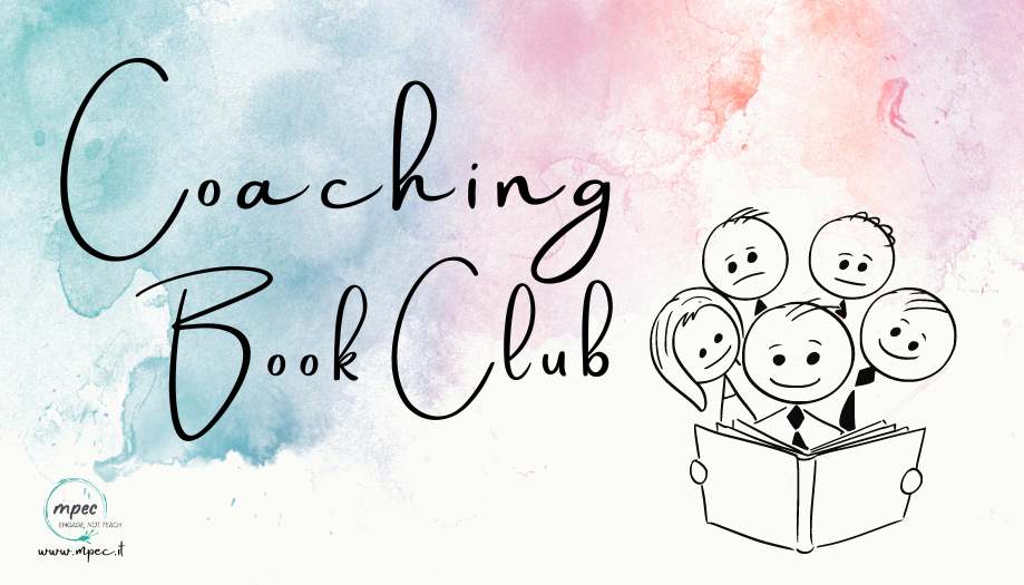 Al momento stai visualizzando Vuoi Essere Parte del Coaching Book Club? Ti aspettiamo!