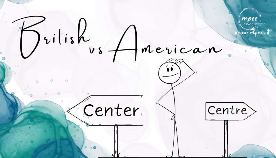 Al momento stai visualizzando Inglese Americano vs Britannico: Vi aiutiamo a comprendere e memorizzare le differenze ortografiche